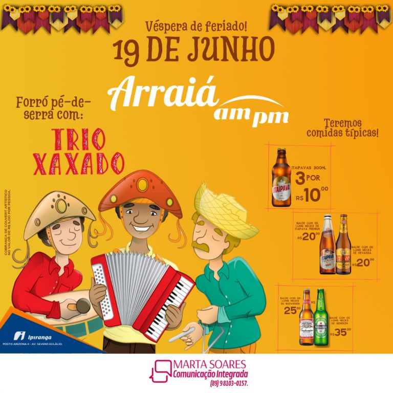 Hoje tem arraiá da Conveniência ampm com “Trio Xaxado”
