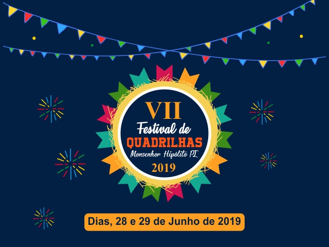 VII Festival de Quadrilhas de Monsenhor Hipólito acontece dia 29 de junho