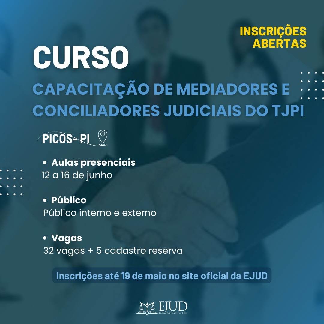 EJUD abre inscrições para curso de mediação e conciliação na comarca de Picos