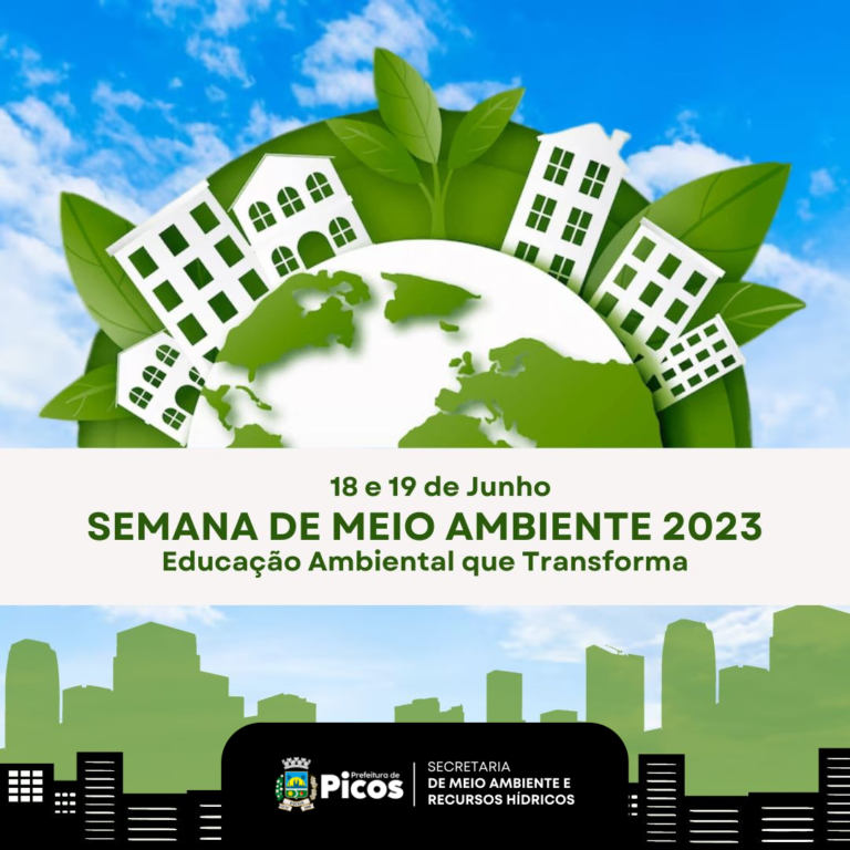 Prefeitura de Picos divulga programação oficial da Semana de Meio Ambiente de Picos 2023