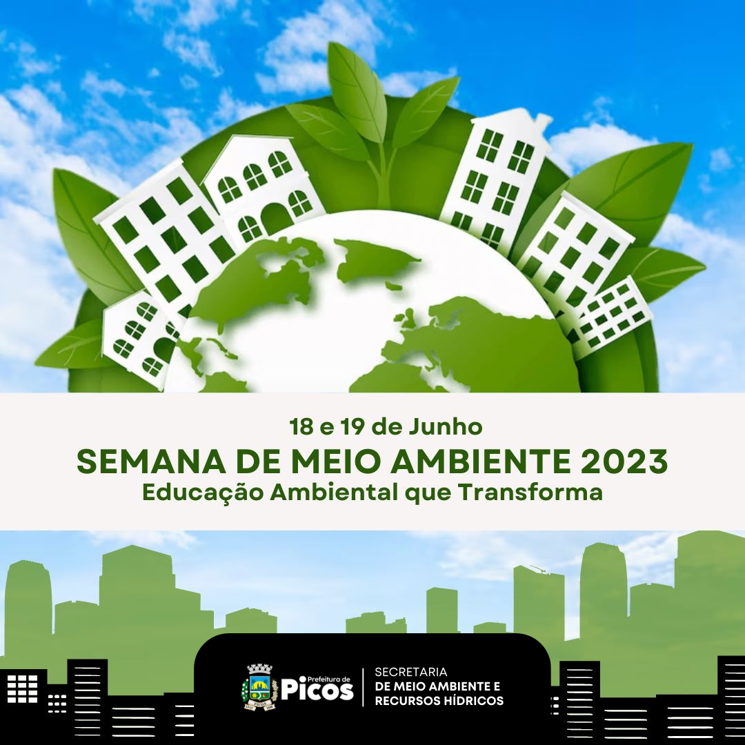 Prefeitura de Picos divulga programação oficial da Semana de Meio Ambiente de Picos 2023