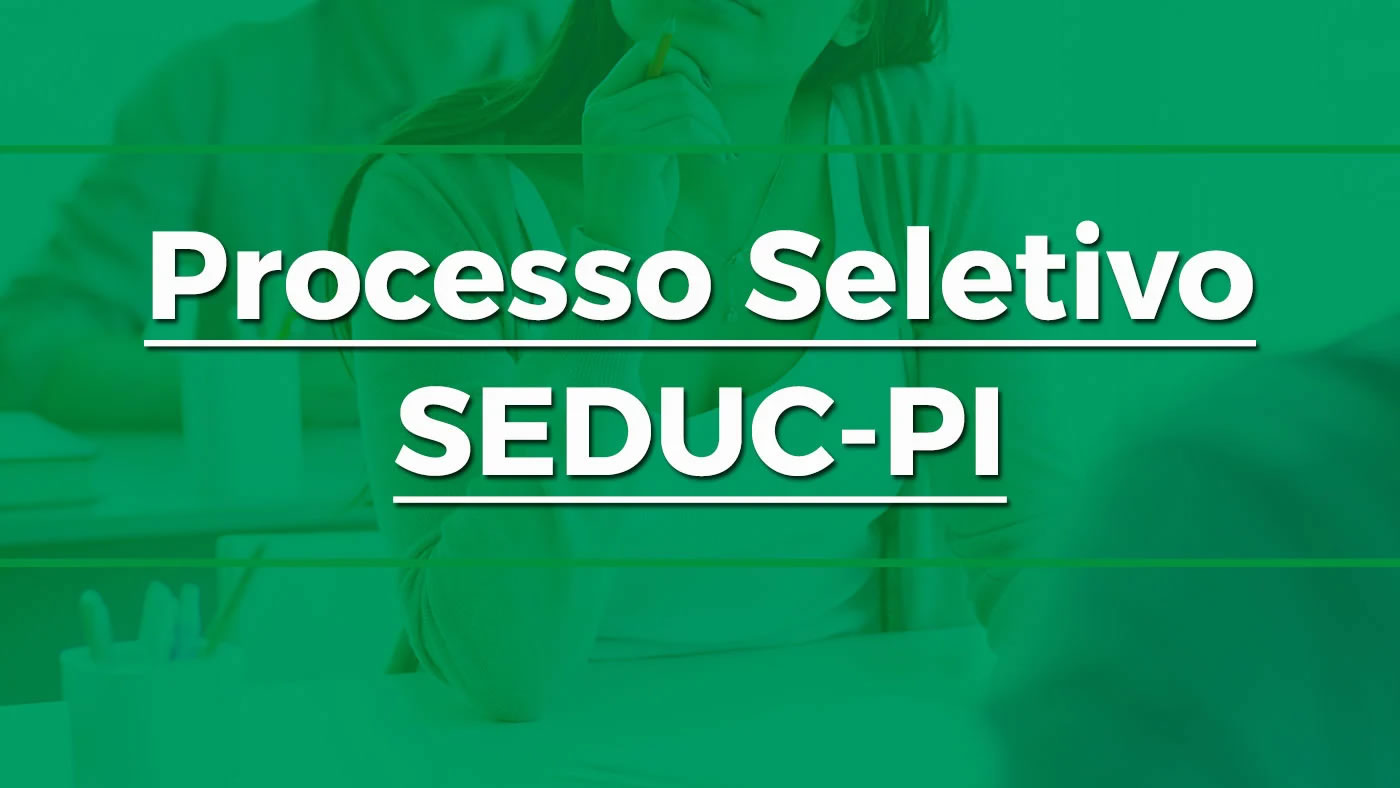 Seduc convoca 300 professores para cadastro de reserva no Piauí