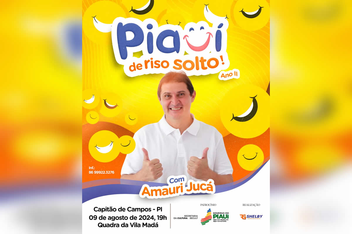 “PIAUÍ DE RISO SOLTO” acontece entre os dias 07 e 17 de agosto de 2024